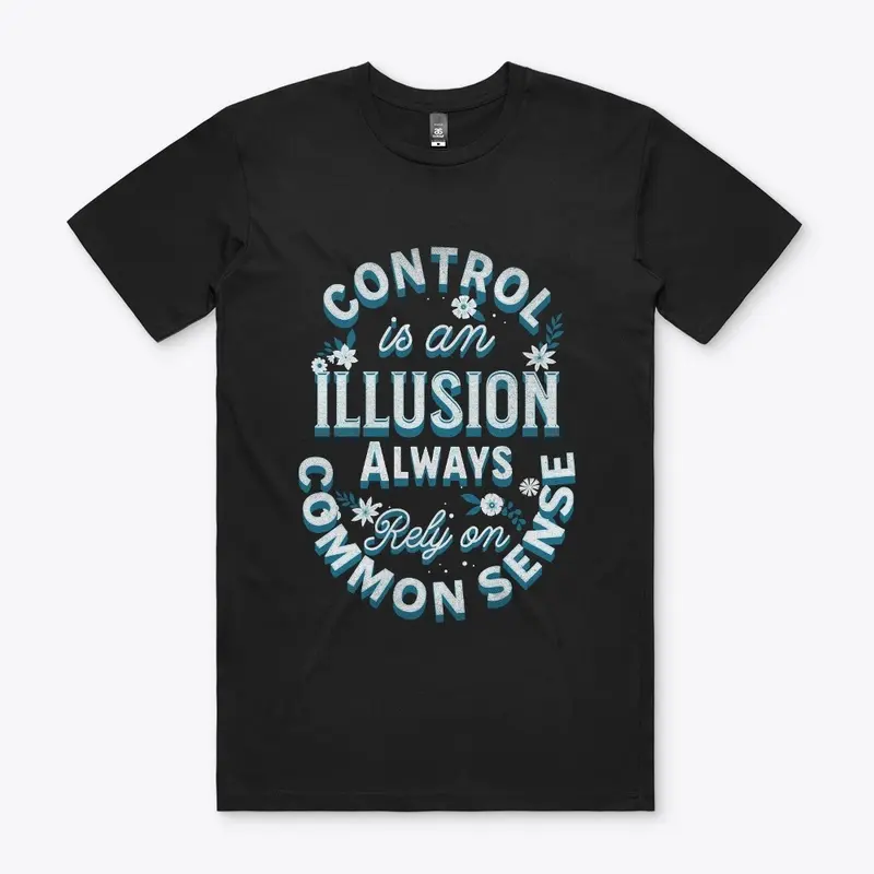 Control is an Illusion Common Sense