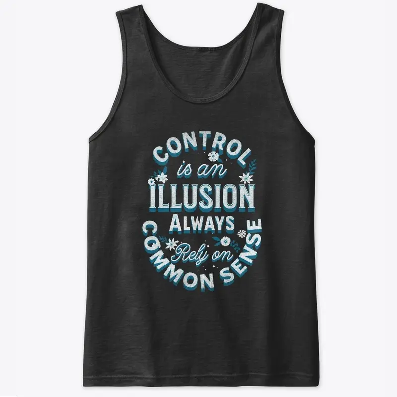 Control is an Illusion Common Sense