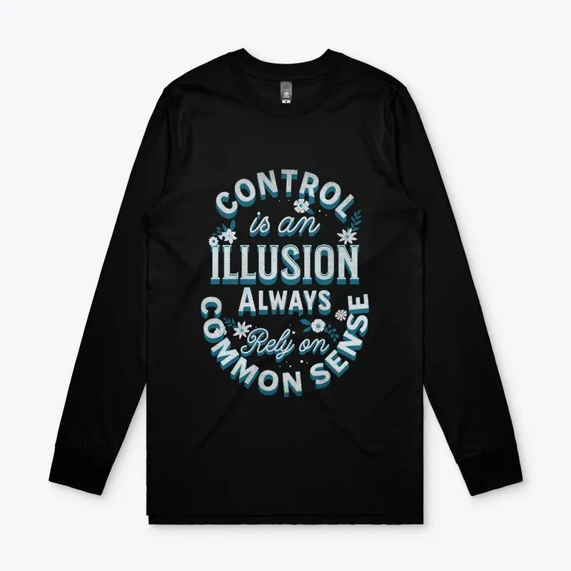 Control is an Illusion Common Sense