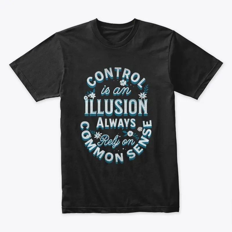 Control is an Illusion Common Sense