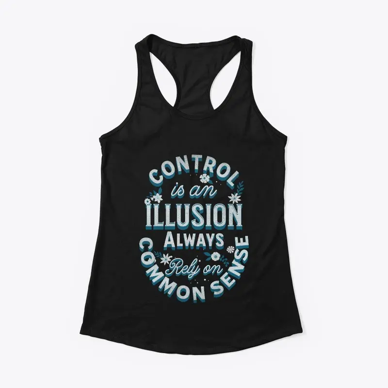 Control is an Illusion Common Sense